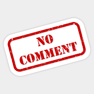 No comment stamp Sticker